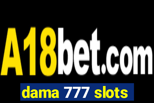 dama 777 slots
